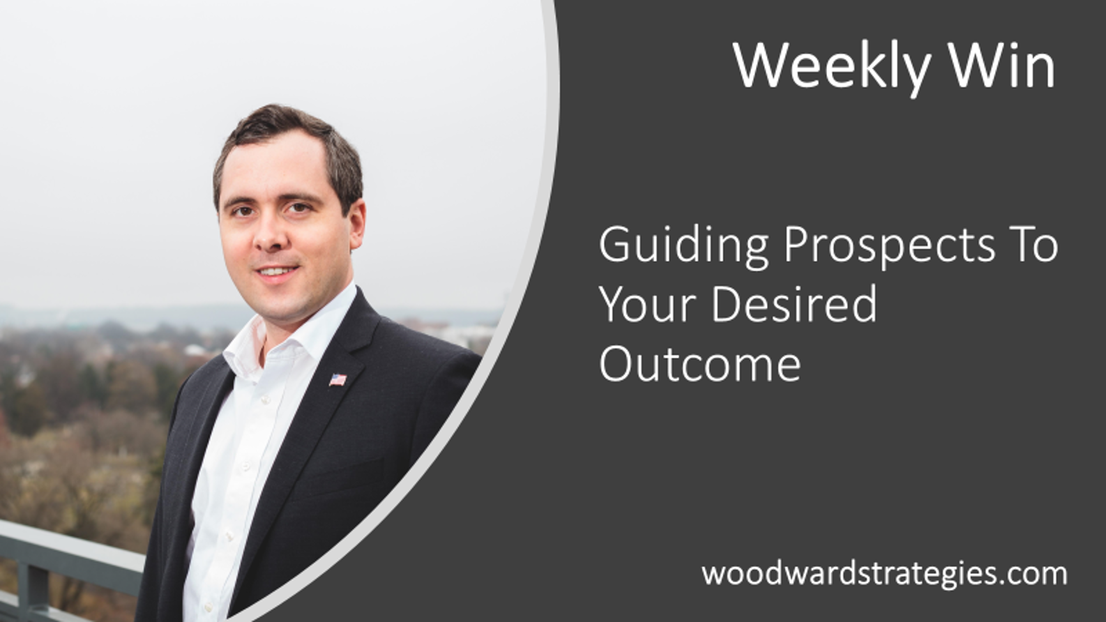 Guiding Prospects to Your Desired Outcome